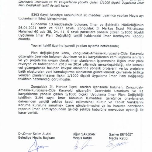 Zonguldak Belediye Meclisinin 21.05.2021 gün ve 76 sayılı kararı ile onaylanan Zonguldak-Amasra-Kurucaşile-Cide Karayolu güzergâhı üzerindeki Uzunkum ve K1 kavşaklarına yönelik 1/1000 ölçekli Uygulama İmar Planı Değişikliği