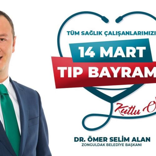 Başkanımız Dr.Ömer Selim ALAN'ın 14 Mart Tıp Bayramı Mesajı