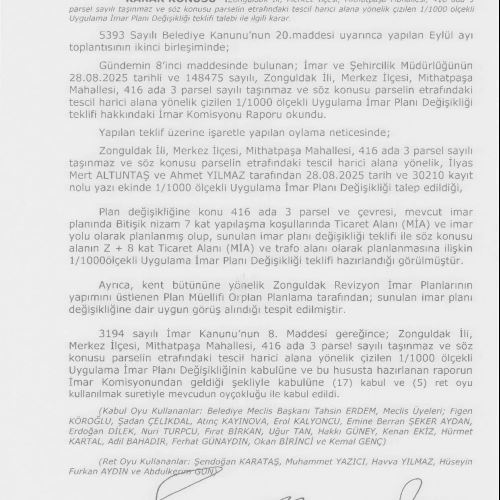 Zonguldak Belediye Meclisinin 05.09.2025 tarih, 136 ve 137 sayılı kararı ile onaylanan Mithatpaşa Mahallesi, 416 ada 3 nolu parsele yönelik 1/5000 ölçekli Nazım İmar Planı Değişikliği ve 1/1000 ölçekli Uygulama İmar Planı Değişikliği
