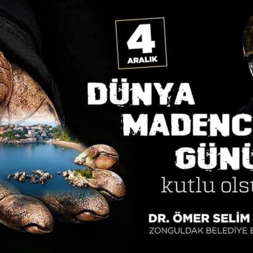 4 Aralık Dünya Madenciler Günü Kutlu Olsun