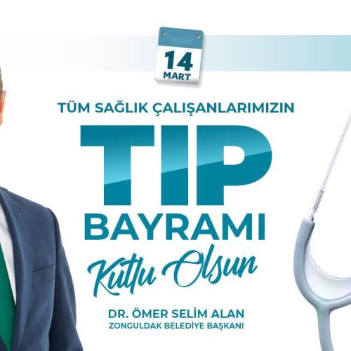 Başkanımız Dr.Ömer Selim ALAN, 14 Mart Tıp Bayramı'nı Kutladı 