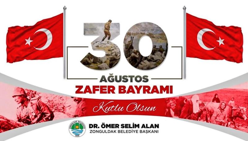 Başkanımız Dr.Ömer Selim ALAN'ın 30 Ağustos Zafer Bayramı Mesajı 