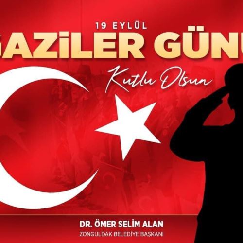 Başkanımız Dr.Ömer Selim ALAN'ın Gaziler Günü Mesajı 
