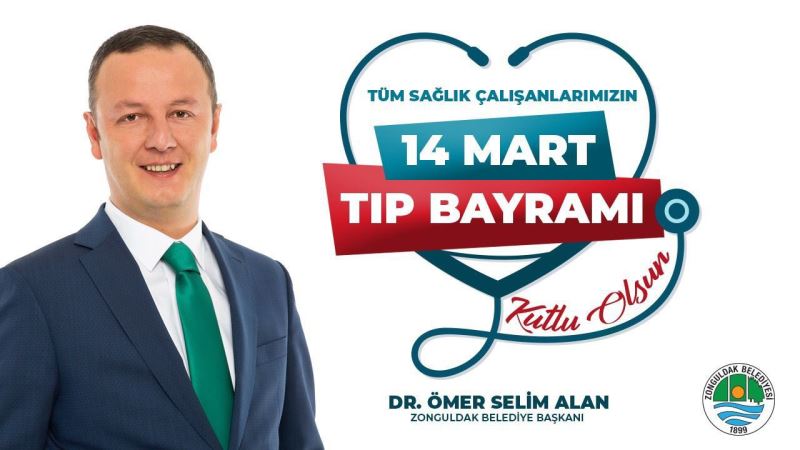 Başkanımız Dr.Ömer Selim ALAN'ın 14 Mart Tıp Bayramı Mesajı