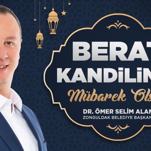 Başkanımız Dr.Ömer Selim ALAN'ın Berat Kandili Mesajı