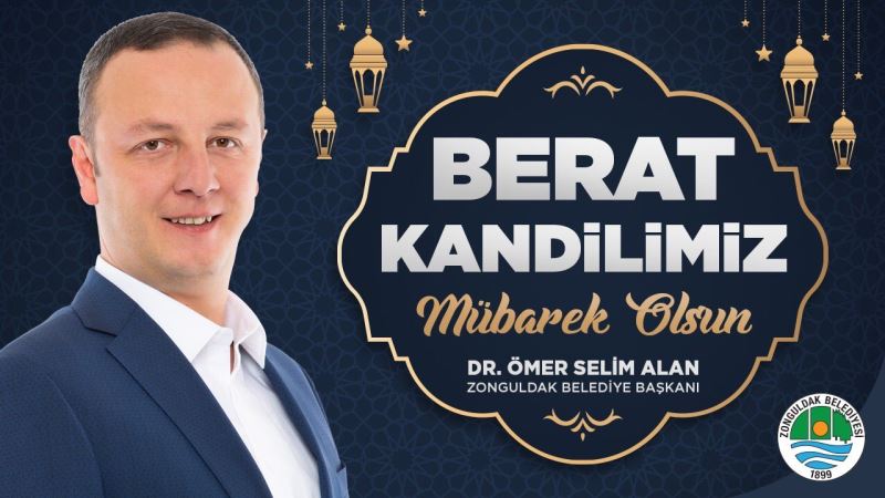 Başkanımız Dr.Ömer Selim ALAN'ın Berat Kandili Mesajı