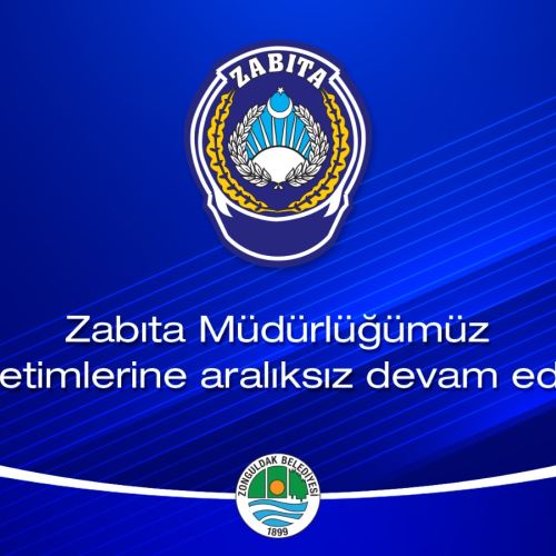 Zabıta Müdürlüğü Ekiplerimiz Denetimlere Devam Ediyor