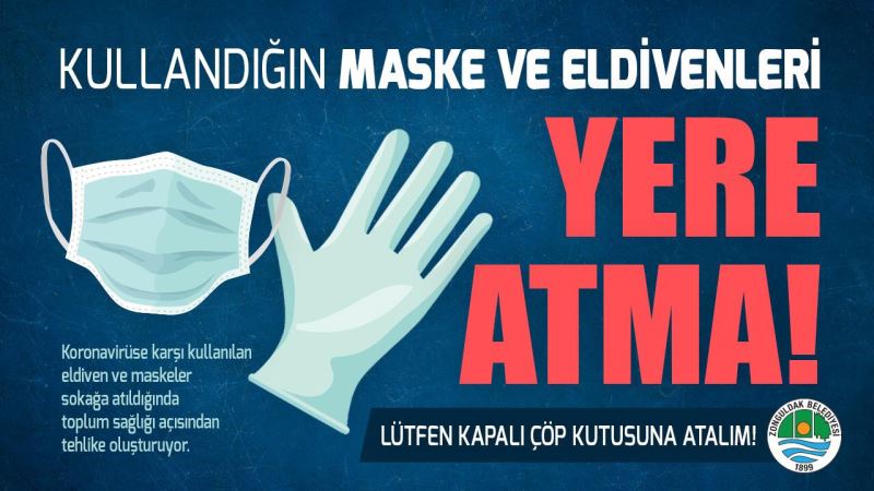 Kullanılmış Maske ve Eldivenleri Lütfen Kapalı Çöp Kutularına Atalım