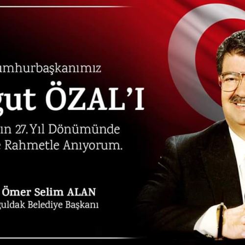 Vefatının 27. Yılında 8. Cumhurbaşkanımız Turgut Özal'ı Rahmet ve Minnetle Anıyoruz