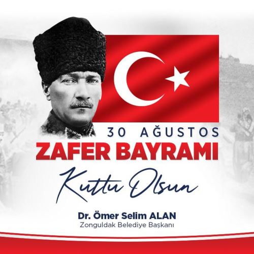 Başkanımız Dr.Ömer Selim ALAN'dan 30 Ağustos Zafer Bayramı Mesajı