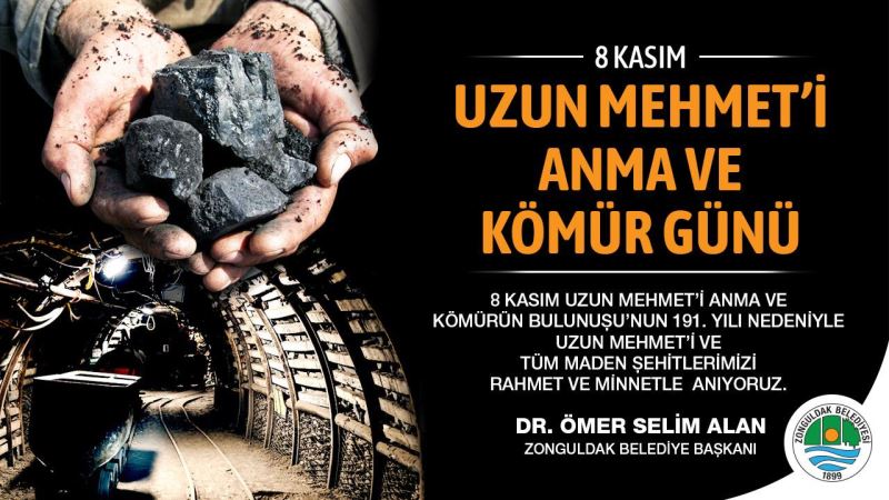 Başkanımız Dr.Ömer Selim ALAN'ın 8 Kasım Uzun Mehmet'i Anma ve Kömürün Bulunuşu'nun 191.Yılı Mesajı